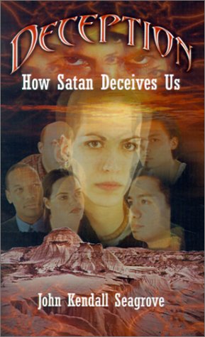 Cover for John  Kendall Seagrove · Deception: How Satan Deceives Us (Paperback Book) (2001)