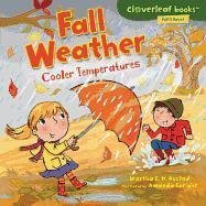 Cover for Martha E. H. Rustad · Fall Weather: Cooler Temperatures (Cloverleaf Books - Fall's Here!) (Paperback Book) (2011)