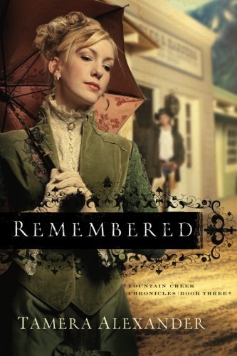 Cover for Tamera Alexander · Remembered (Paperback Book) [Reprinted edition] (2007)