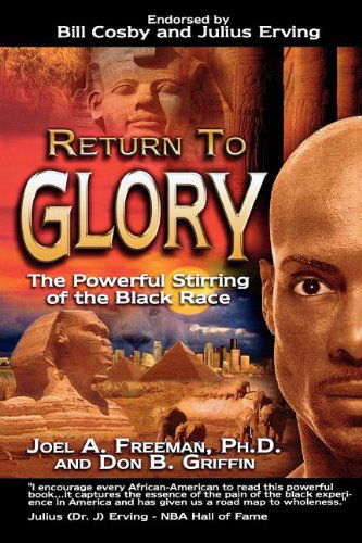 Return to Glory: The Powerful Stirring of the Black Race - Joel A. Freeman - Books - Destiny Image - 9780768430103 - December 1, 2002