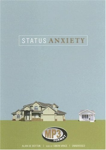 Cover for Alain De Botton · Status Anxiety: Library Edition (Lydbok (CD)) [Mp3 edition] (2006)