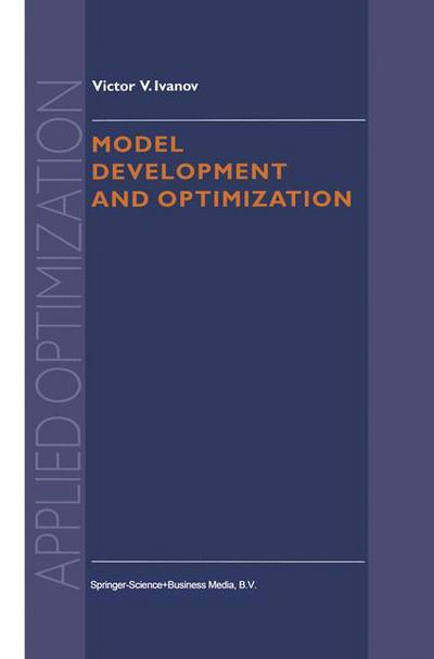 Cover for V.V. Ivanov · Model Development and Optimization - Applied Optimization (Innbunden bok) [1999 edition] (1999)