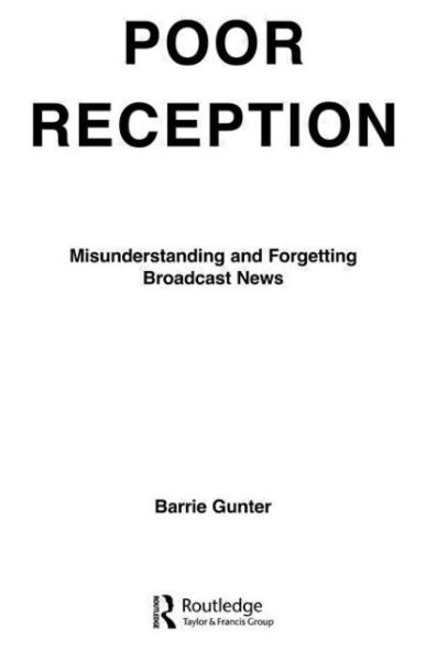 Cover for Barrie Gunter · Poor Reception: Misunderstanding and Forgetting Broadcast News - Routledge Communication Series (Paperback Book) (1990)