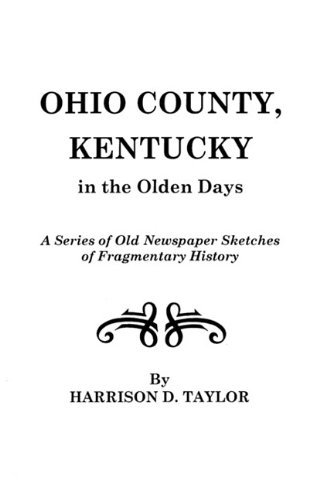 Ohio County, Kentucky, in the Olden Days - Me Taylor - Bøker - Clearfield - 9780806347103 - 1. juni 2009