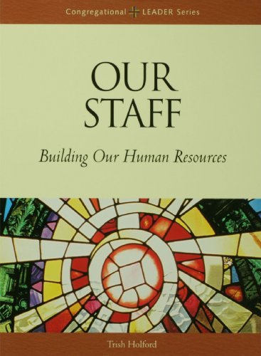 Our Staff: Building Our Human Resources (Congregational Leader) - Trish Holford - Books - AUGSBURG FORTRESS - 9780806644103 - September 23, 2002
