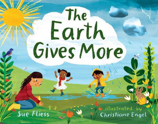 Cover for Sue Fliess · Earth Gives More (Hardcover Book) (2019)