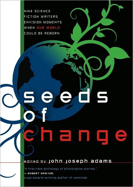 Seeds of change - John Joseph Adams - Böcker - Prime Books - 9780809573103 - 1 augusti 2008