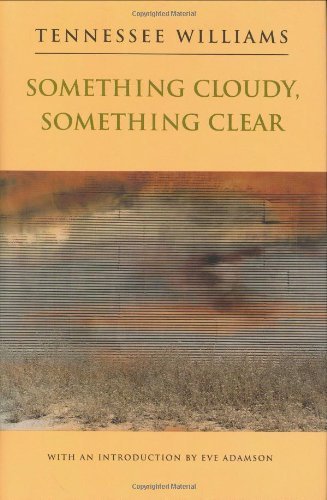 Cover for Tennessee Williams · Something Cloudy, Something Clear (Hardcover Book) [1st edition] (1995)