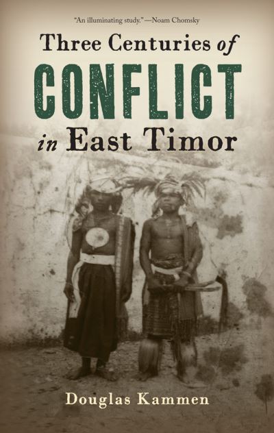 Cover for Douglas Kammen · Three Centuries of Conflict in East Timor - Genocide, Political Violence, Human Rights (Hardcover Book) (2015)