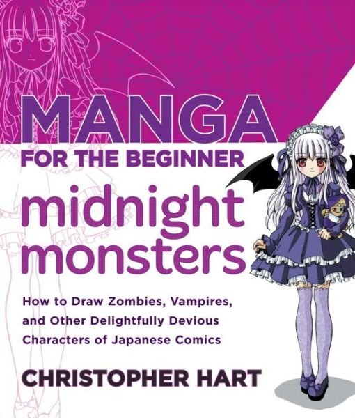 Manga for the Beginner: Midnight Monsters - C Hart - Books - Watson-Guptill Publications - 9780823007103 - September 3, 2013