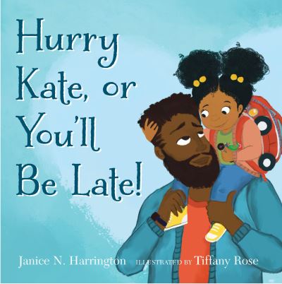 Cover for Janice N. Harrington · Hurry, Kate, or You'll Be Late! (Gebundenes Buch) (2023)