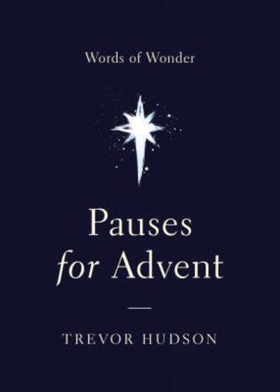 Pauses for Advent: Words of Wonder - Trevor Hudson - Kirjat - Upper Room - 9780835817103 - perjantai 1. syyskuuta 2017