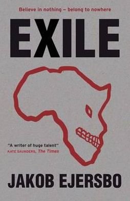 Cover for Jakob Ejersbo · Exile - The Africa Trilogy (Paperback Book) (2012)