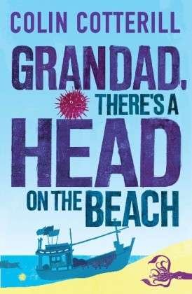 Cover for Colin Cotterill · Grandad, There's a Head on the Beach: A Jimm Juree Novel (Paperback Book) (2013)