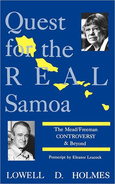 Cover for Lowell D. Holmes · Quest for the Real Samoa: The Mead / Freeman Controversy and Beyond (Hardcover Book) (1986)