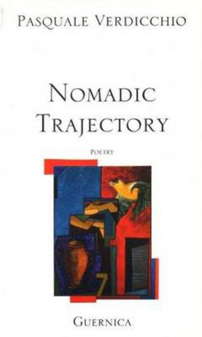 Nomadic Trajectory - Pasquale Verdicchio - Bøger - Guernica Editions,Canada - 9780920717103 - 1990