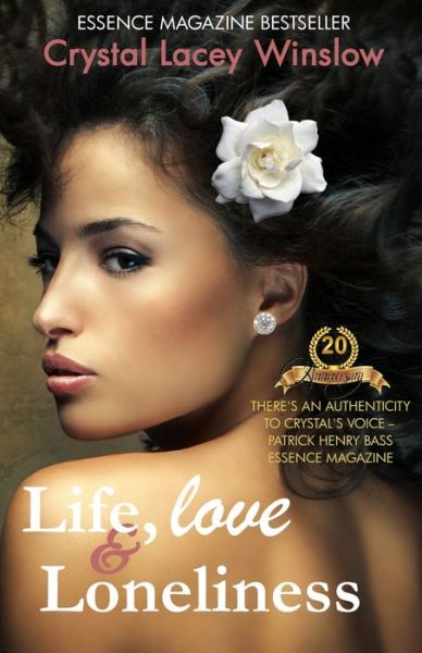 Life, Love & Loneliness - Crystal Lacey Winslow - Książki - Melodrama Publishing - 9780971702103 - 4 czerwca 2001