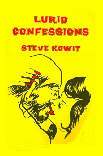 Lurid Confessions - Steve Kowit - Livros - Serving House Books - 9780982692103 - 10 de julho de 2010