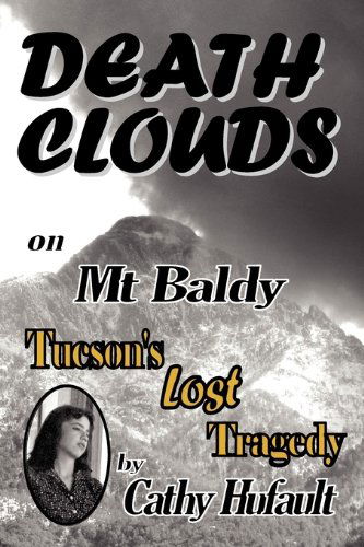 Cover for Cathy Hufault · Death Clouds on Mt Baldy: Tucson's Lost Tragedy (Paperback Book) (2010)