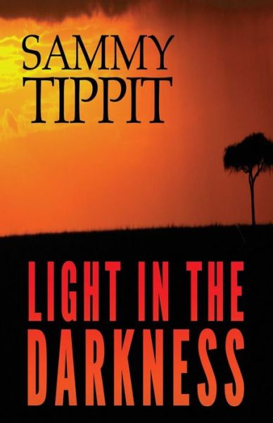 Cover for Sammy Tippit · Light in the Darkness (Pocketbok) (2015)