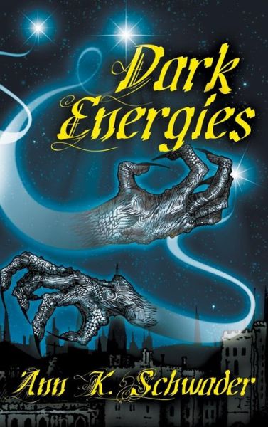 Cover for Ann K Schwader · Dark Energies (Hardcover Book) (2016)