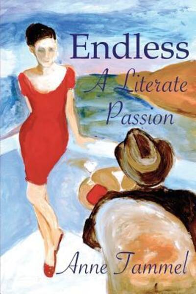 Cover for Anne Tammel · Endless a literate passion (Book) [Pbk. edition. edition] (2015)