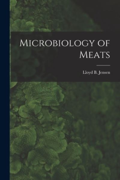 Cover for Lloyd B 1896- Jensen · Microbiology of Meats (Paperback Book) (2021)