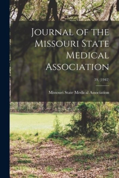 Cover for Missouri State Medical Association · Journal of the Missouri State Medical Association; 39, (1942) (Paperback Book) (2021)