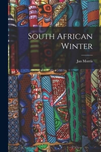 Cover for Jan 1926- Morris · South African Winter (Paperback Book) (2021)