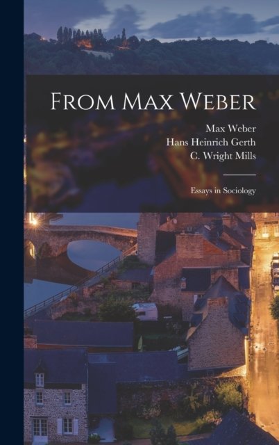 Cover for Max Weber · From Max Weber: Essays in Sociology (Innbunden bok) (2022)
