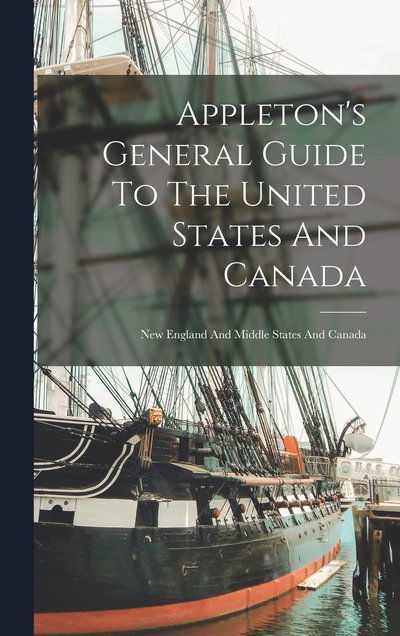 Cover for Anonymous · Appleton's General Guide to the United States and Canada (Book) (2022)