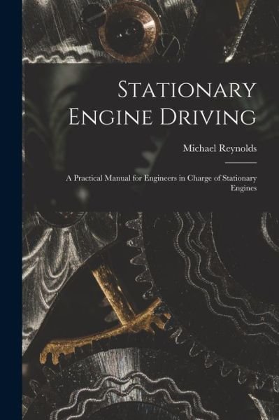 Cover for Michael Reynolds · Stationary Engine Driving (Buch) (2022)