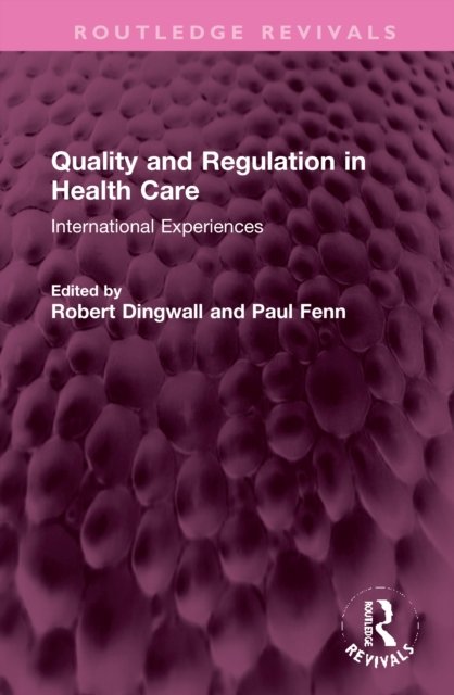 Cover for N/a · Quality and Regulation in Health Care: International Experiences - Routledge Revivals (Hardcover bog) (2022)