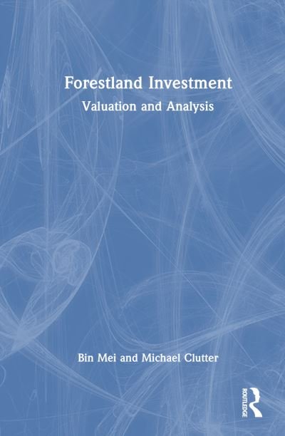 Cover for Bin Mei · Forestland Investment: Valuation and Analysis (Hardcover Book) (2023)