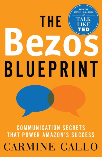 Cover for Carmine Gallo · The Bezos Blueprint: Communication Secrets that Power Amazon's Success (Hardcover bog) (2022)