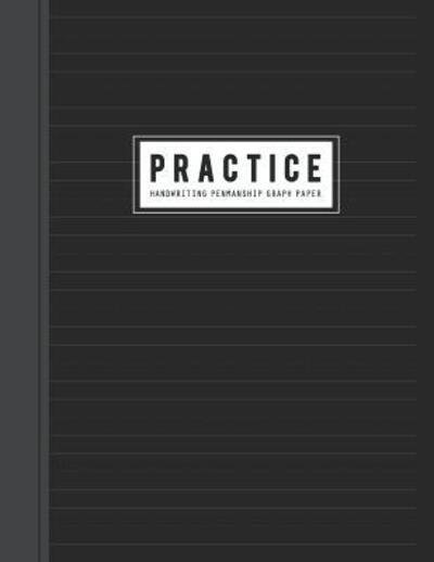 Cover for Black and White Publishing · Handwriting Practice Paper Penmanship Graph Writing Notebook for Ruled Letter Words &amp; Sentences with Dashed Centerline (Pocketbok) (2019)