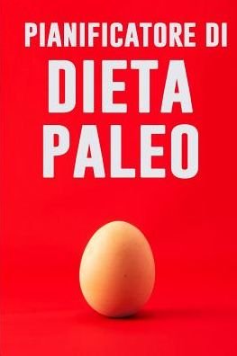 Cover for Pimpom Pianificatori · Pianificatore di Dieta Paleo (Paperback Book) (2019)