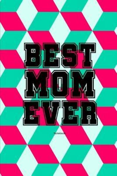 Cover for Kase Ra · Best Mom Ever Notebook (Paperback Book) (2019)