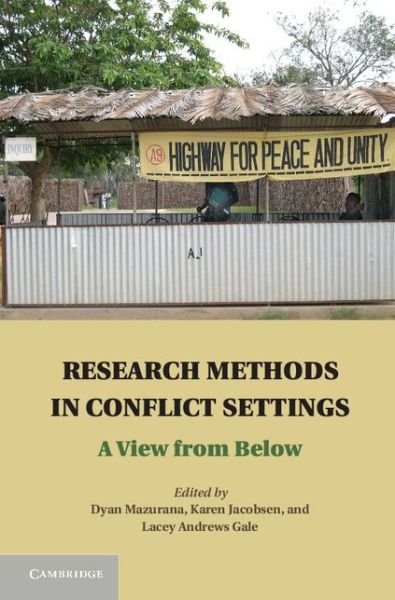 Cover for Dyan Mazurana · Research Methods in Conflict Settings: A View from Below (Hardcover bog) (2013)