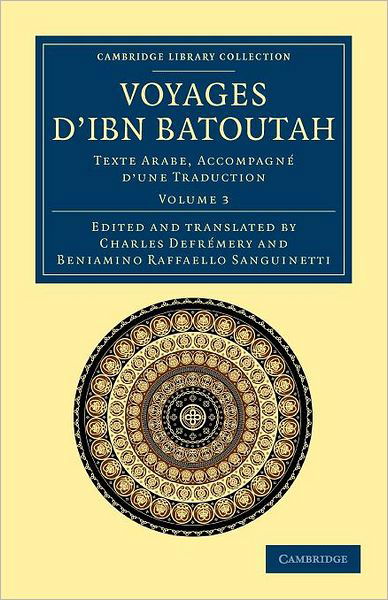 Cover for Ibn Batuta · Voyages d'Ibn Batoutah: Texte Arabe, accompagne d'une traduction - Cambridge Library Collection - Medieval History (Pocketbok) (2012)