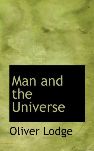 Cover for Oliver Lodge · Man and the Universe (Paperback Book) (2009)