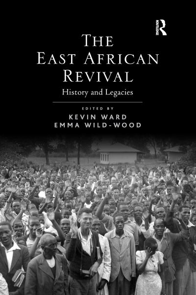 Cover for Kevin Ward · The East African Revival: History and Legacies (Paperback Book) (2017)