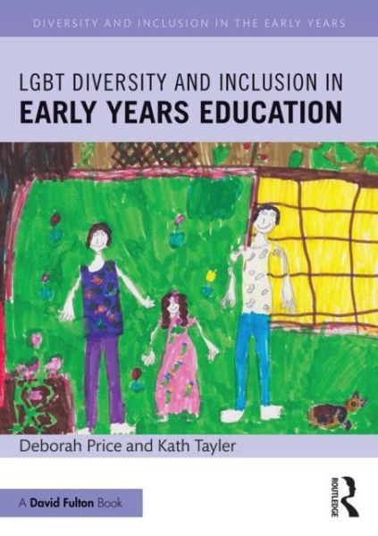 Cover for Price, Deborah (University of Brighton, UK) · LGBT Diversity and Inclusion in Early Years Education - Diversity and Inclusion in the Early Years (Taschenbuch) (2015)