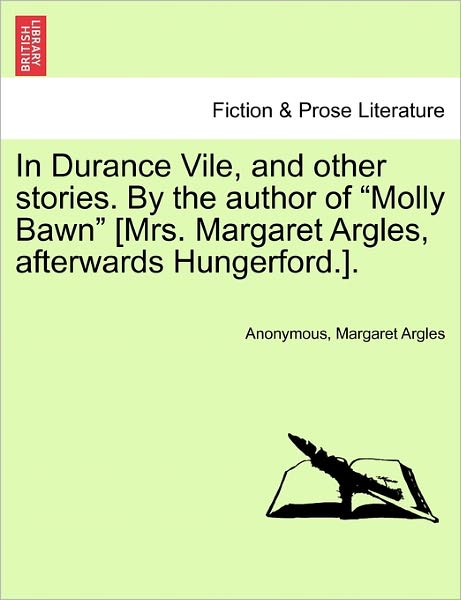 Cover for Anonymous · In Durance Vile, and Other Stories. by the Author of (Paperback Book) (2011)