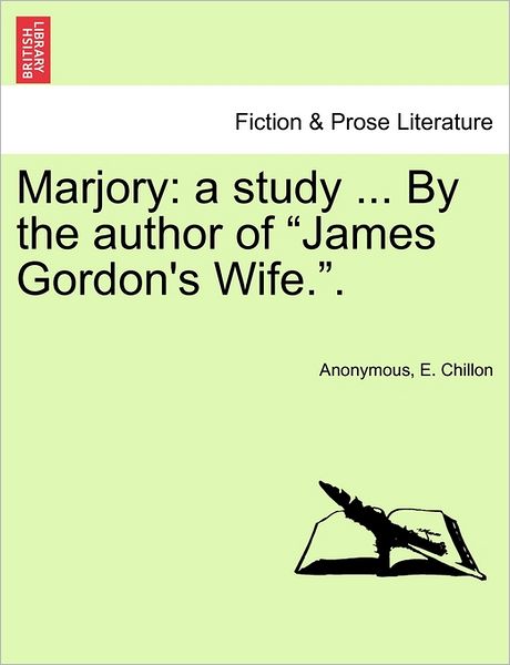 Cover for Anonymous · Marjory: a Study ... by the Author of (Paperback Book) (2011)