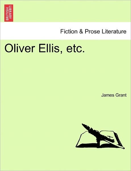 Cover for James Grant · Oliver Ellis, Etc. (Taschenbuch) (2011)