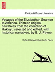 Voyages of the Elizabethan Seamen to America. Thirteen Original Narratives from the Collection of Hakluyt, Selected and Edited, with Historical Narrat - Richard Hakluyt - Bücher - British Library, Historical Print Editio - 9781241422103 - 25. März 2011