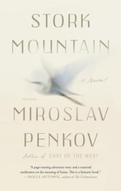 Cover for Miroslav Penkov · Stork Mountain (Paperback Book) (2017)