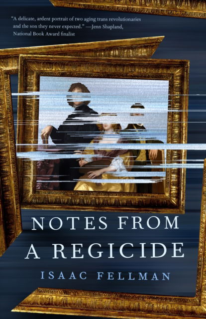 Cover for Isaac Fellman · Notes from a Regicide (Hardcover Book) (2025)