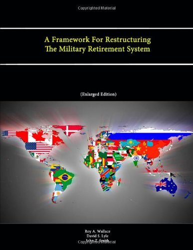 Cover for Roy A. Wallace · A Framework for Restructuring the Military Retirement System (Pocketbok) (2014)
